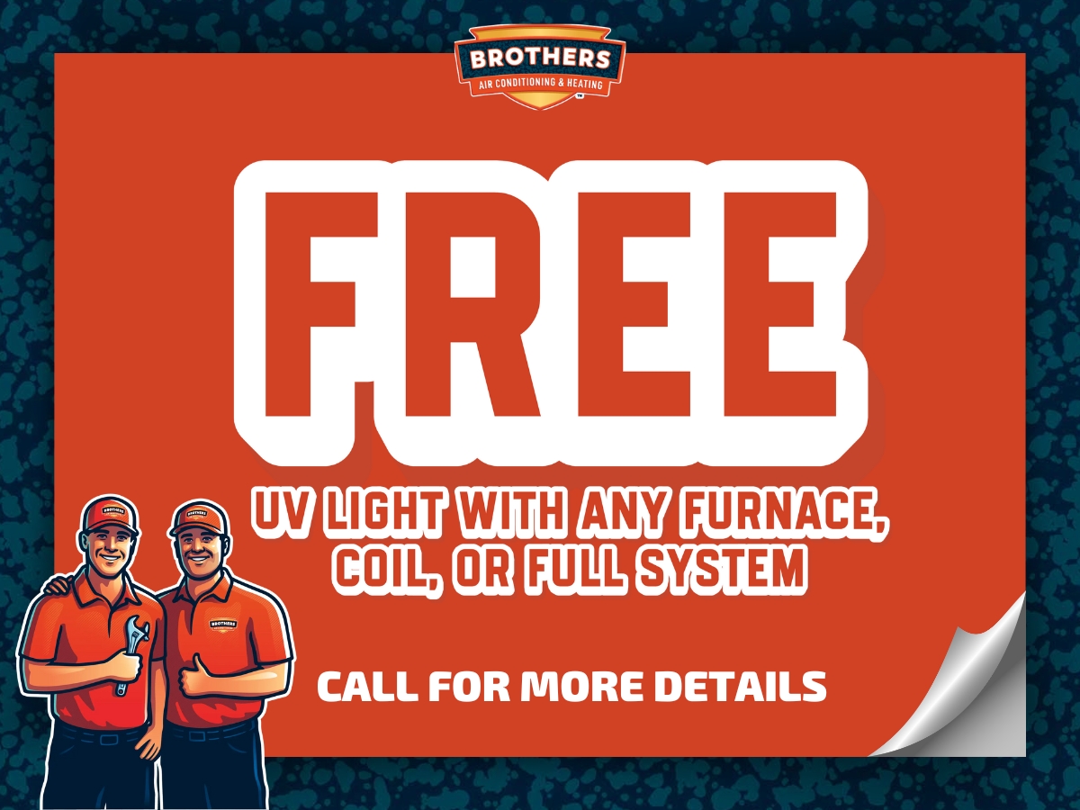 Brothers Air coupon for a free UV light with any furnace, coil or full system